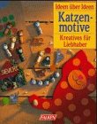Katzenmotive. Kreatives für Liebhaber. Books