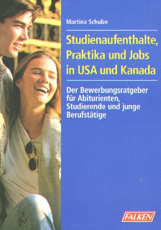 Studienaufenthalte, Praktika und Jobs in USA und Kanada Business, Finance & Career