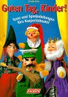 Guten Tag, Kinder. Texte und Spielanleitungen fürs Kasperletheater. Books