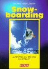 Snowboarding. Ausrüstung, Technik, Fahrpraxis. Leisure & Fun