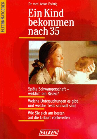 Ein Kind bekommen nach 35 Books