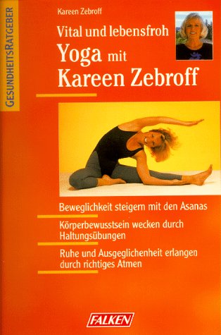 Vital und lebensfroh. Yoga mit Kareen Zebroff Lifestyle