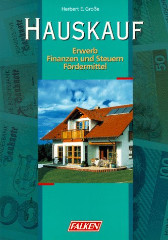 Hauskauf. Erwerb. Finanzen und Steuern. Fördermittel. Business, Finance & Career