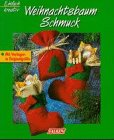 Weihnachtsbaumschmuck: Mit Vorlagen in Originalgröße Hobbies & Crafts