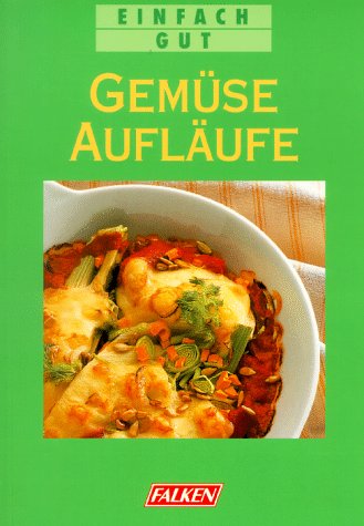 Gemüseaufläufe Cooking & Enjoying