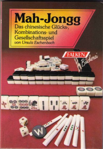 Mah-Jongg: Das chinesische Glücks-, Kombinations- und Gesellschaftsspiel Leisure & Fun