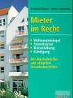 Mieter im Recht: Wohnungsmängel, Nebenkosten, Mieterhöhung, Kündigung. Mit Musterbriefen u. aktuellen Grundsatzurteilen Law
