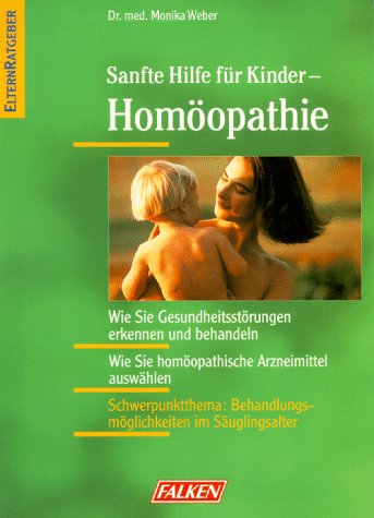 Sanfte Hilfe für Kinder. Homöopathie Medicine