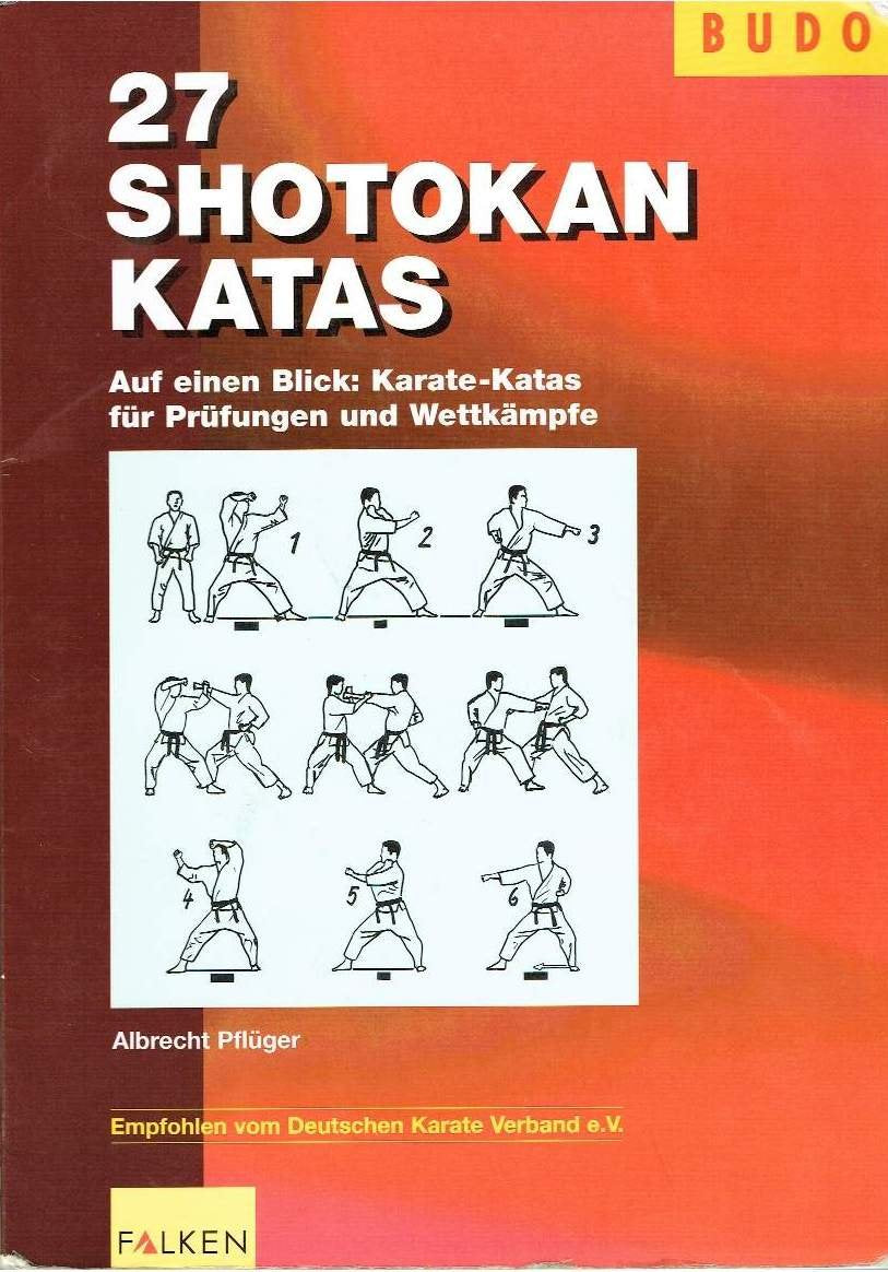 27 Shotokan Katas: Auf einen Blick: Karate-Katas für Prüfungen und Wettkämpfe Leisure & Fun