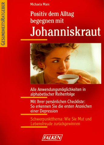 Positiv dem Alltag begegnen mit Johanniskraut Self-help