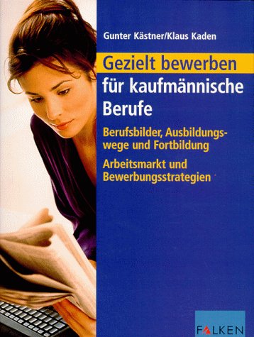 Gezielt bewerben für kaufmännische Berufe Business, Finance & Career