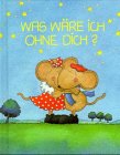 Product Image: Was wäre ich ohne dich?