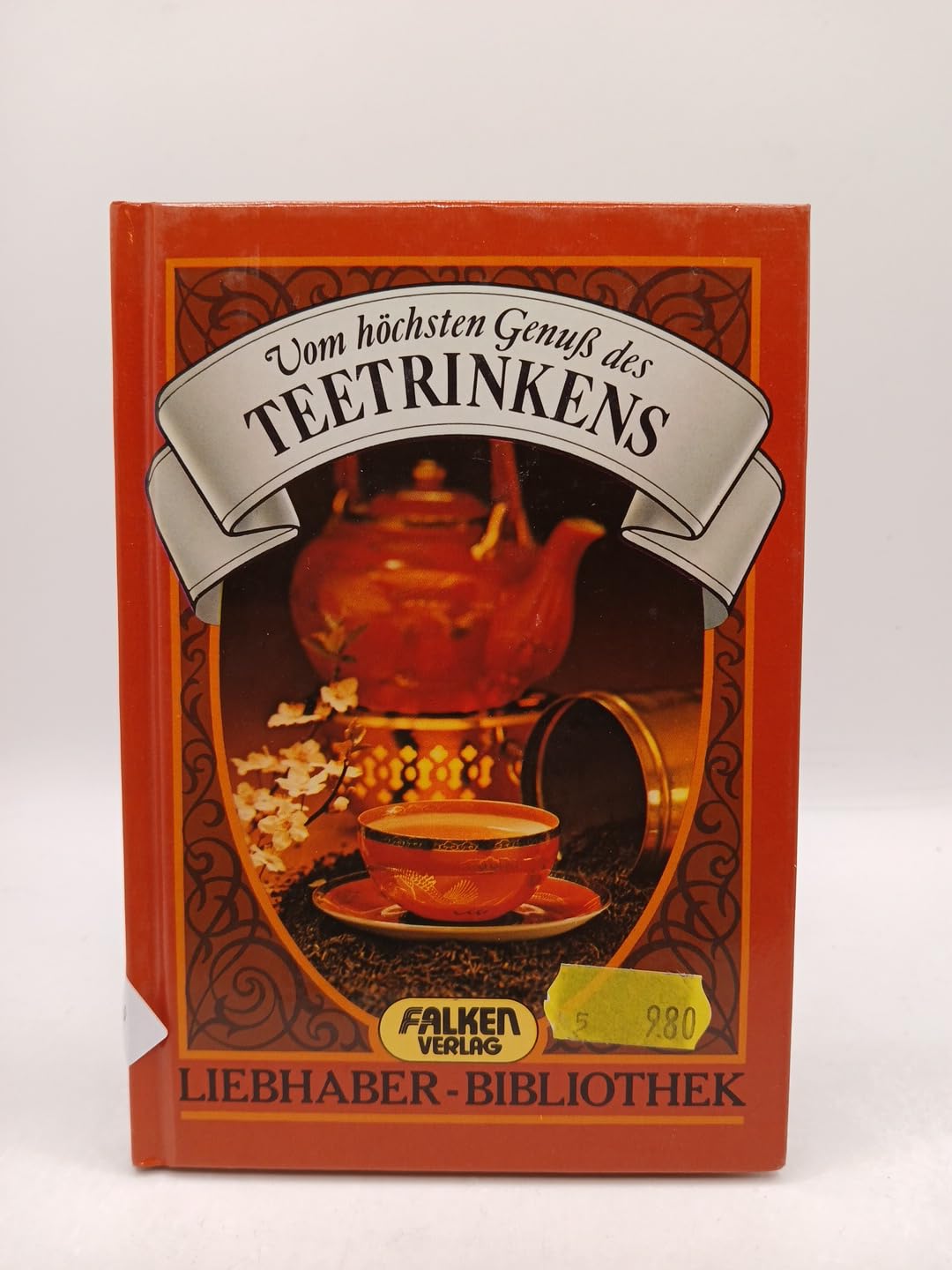 Vom höchsten Genuß des Teetrinkens. ( Liebhaber- Bibliothek). Cooking & Enjoying