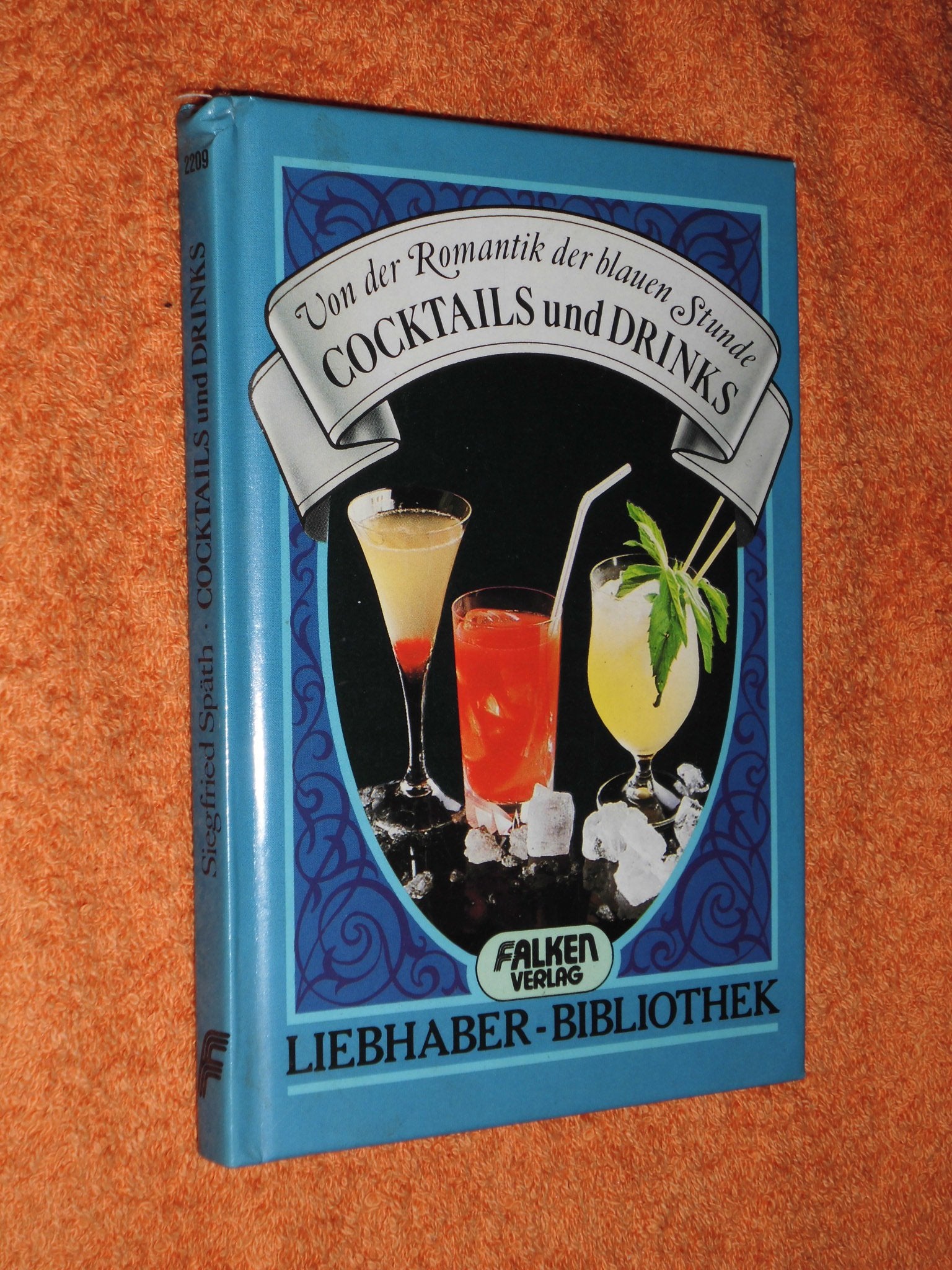 Von der Romantik der Blauen Stunde. Cocktails und Drinks. ( Liebhaber- Bibliothek). Books