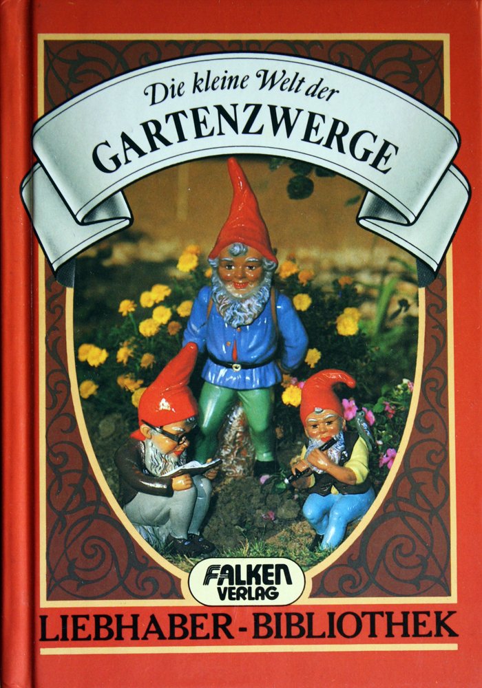 Die kleine Welt der Gartenzwerge. ( Liebhaber- Bibliothek). Leisure, Home & Garden