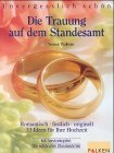 Die standesamtliche Trauung festlich gestalten Self-help