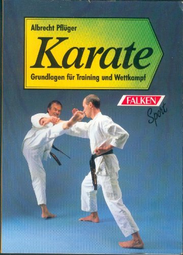 Karate. Grundlagen für Training und Wettkampf Leisure & Fun