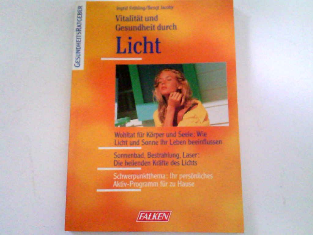 Vitalität und Gesundheit durch Licht Self-help