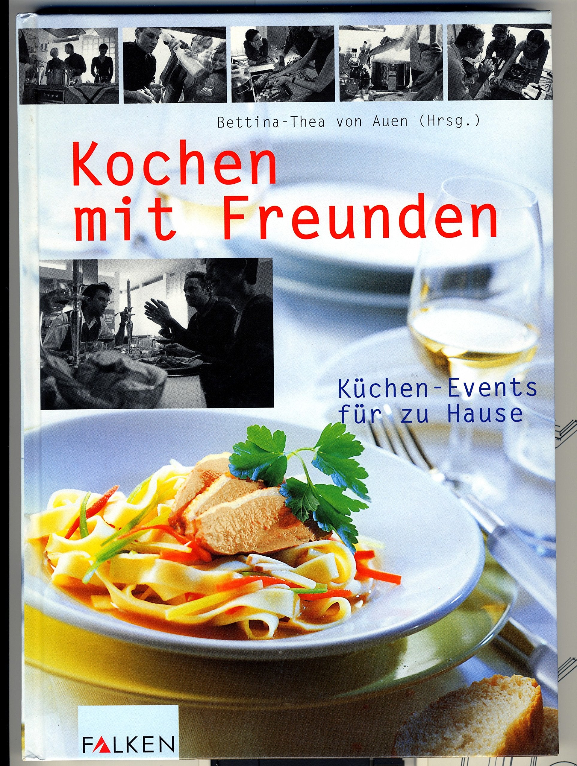 Kochen mit Freunden Cooking & Enjoying