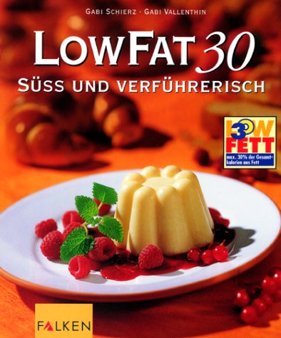 LowFat 30, Süß und verführerisch Health, Nutrition & Fitness