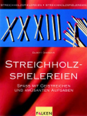 Streichholzspielereien Leisure & Fun