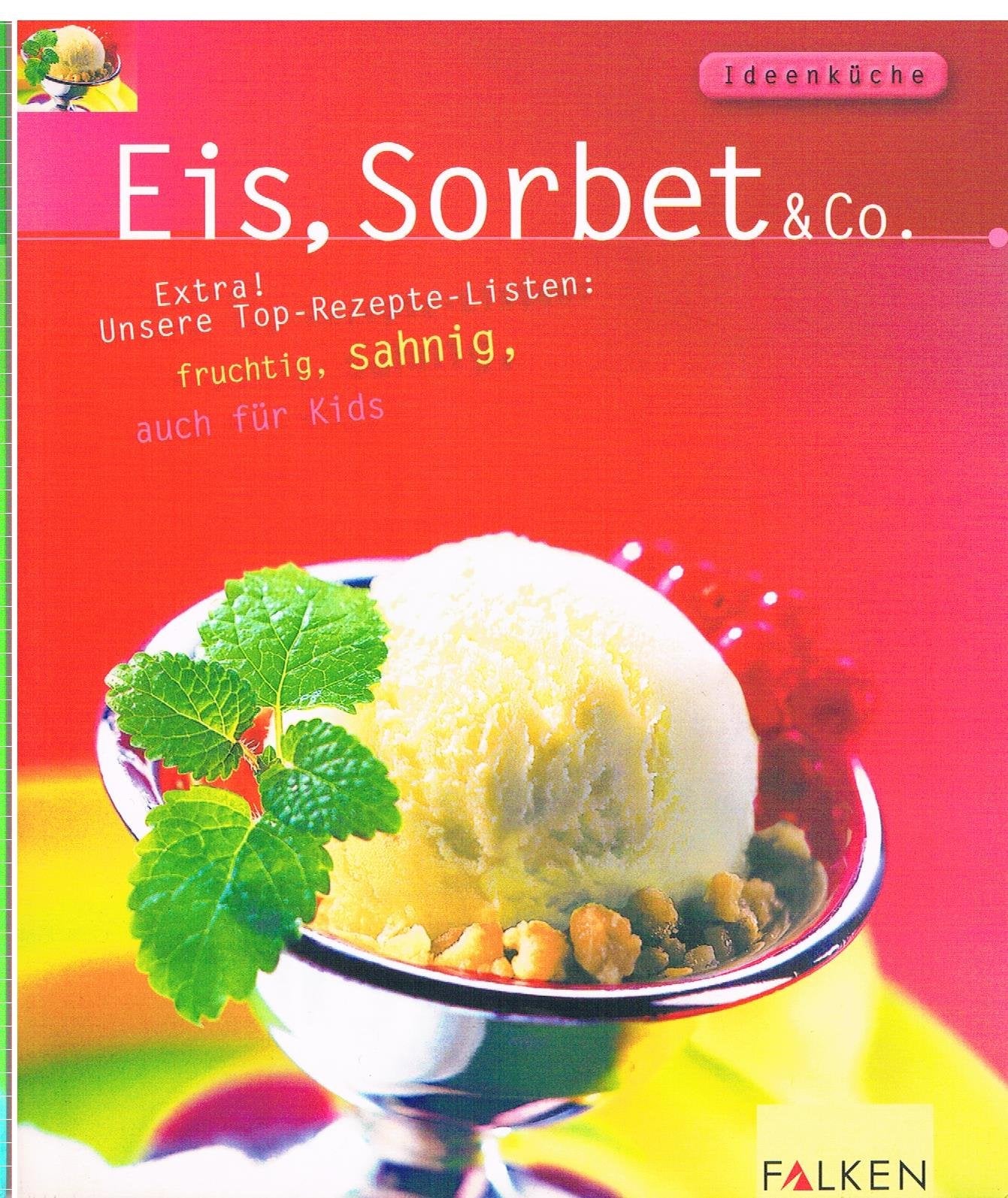 Eis, Sorbet & Co. Cooking & Enjoying Books