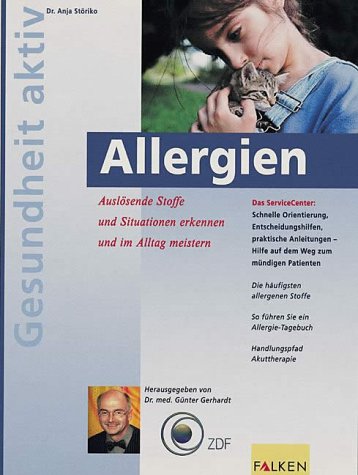 Allergien. Auslösende Stoffe und Situationen erkennen und im Alltag meistern Health, Nutrition & Fitness