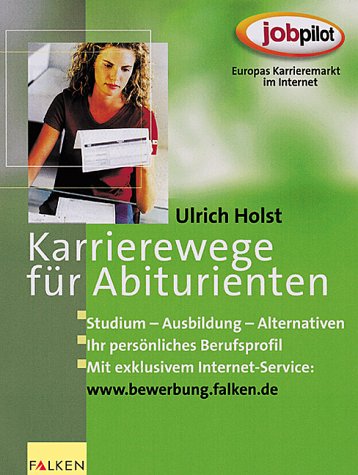 Karrierewege für Abiturienten: Studium, Ausbildung, Alternativen Business, Finance & Career