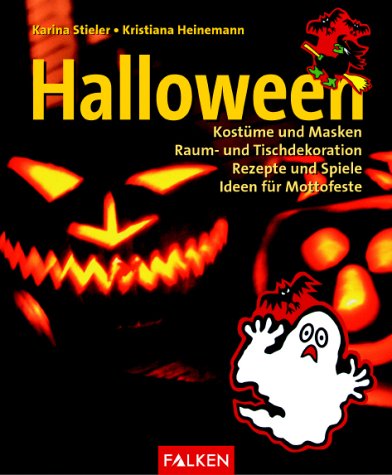 Halloween. Kostüme und Masken, Raum- und Tischdekoration, Rezepte und Spiele, Ideen für Mottofeste. Hobbies & Crafts