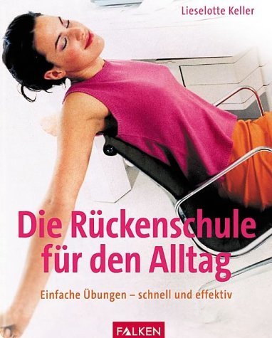 Die Rückenschule für den Alltag Health, Nutrition & Fitness