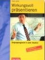 Wirkungsvoll präsentieren. Zielgruppengerecht in jeder Situation Books