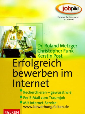 Erfolgreich bewerben im Internet. Recherchieren - gewusst wie Business, Finance & Career