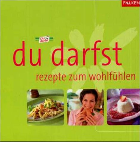 Product Image: Du darfst. Rezepte zum Wohlfühlen