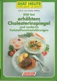 Diät bei Fettstoffwechselstörungen und zur Vorbeugung der Arteriosklerose. ( Diät heute). Health, Nutrition & Fitness