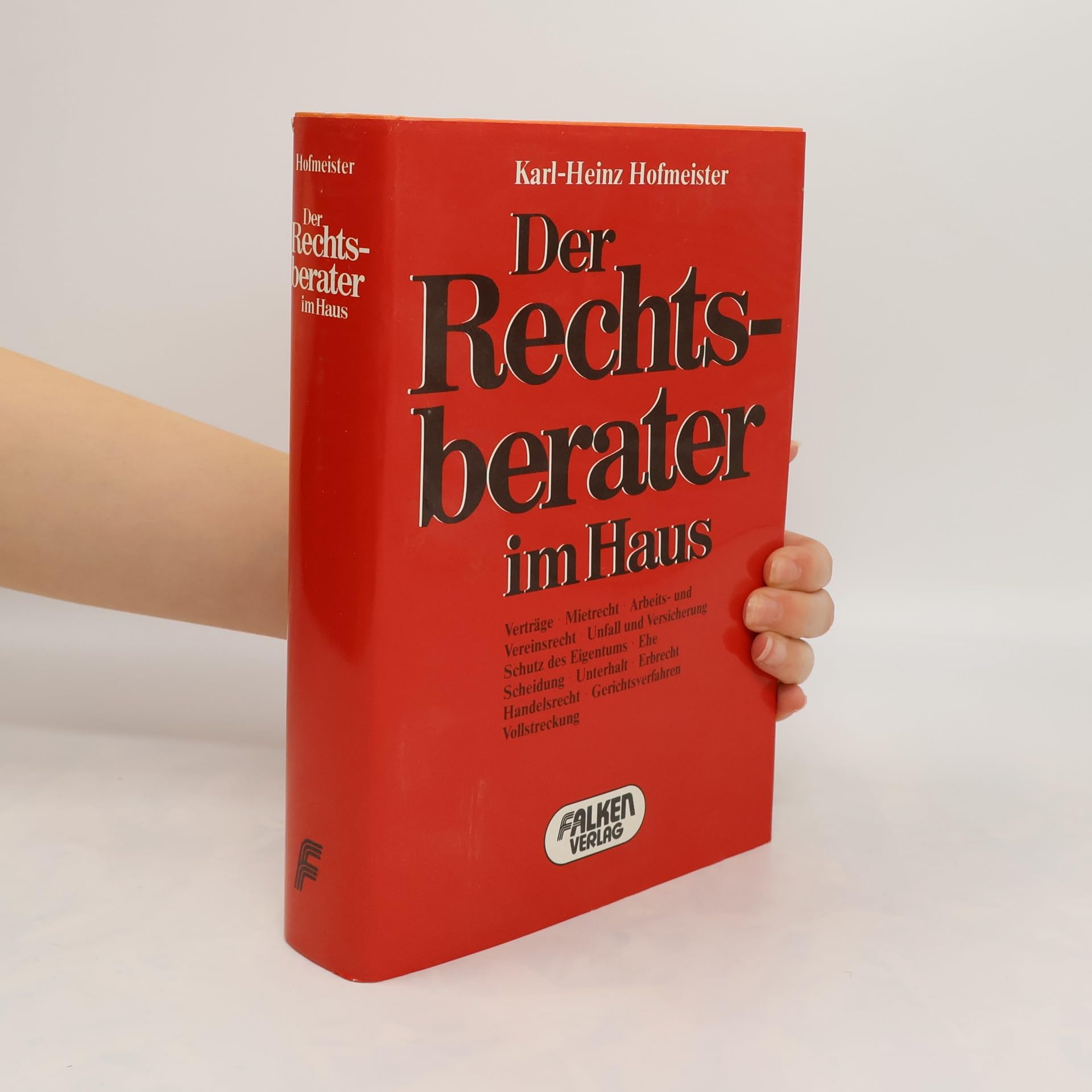 Der Rechtsberater im Haus.. Verträge - Mietrecht - Arbeits- und Vereinsrecht - Unfall und Versicherung - Schutz des Eigentums - Ehe - Scheidung - ... - Gerichtsverfahren - Vollstreckung Law