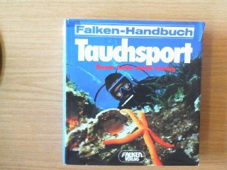 Falken- Handbuch Tauchsport. Theorie, Geräte, Technik, Training Leisure & Fun