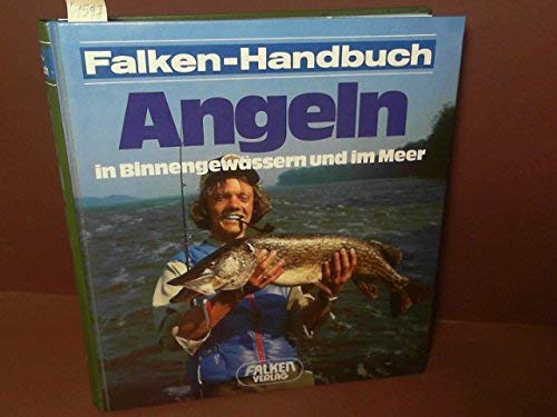 Angeln in Binnengewässern und im Meer. ( Falken- Handbuch). Books