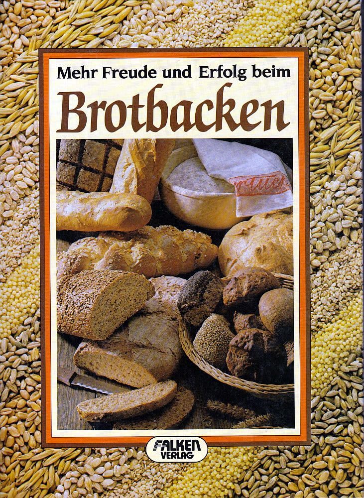Mehr Freude und Erfolg beim Brotbacken Cooking & Enjoying