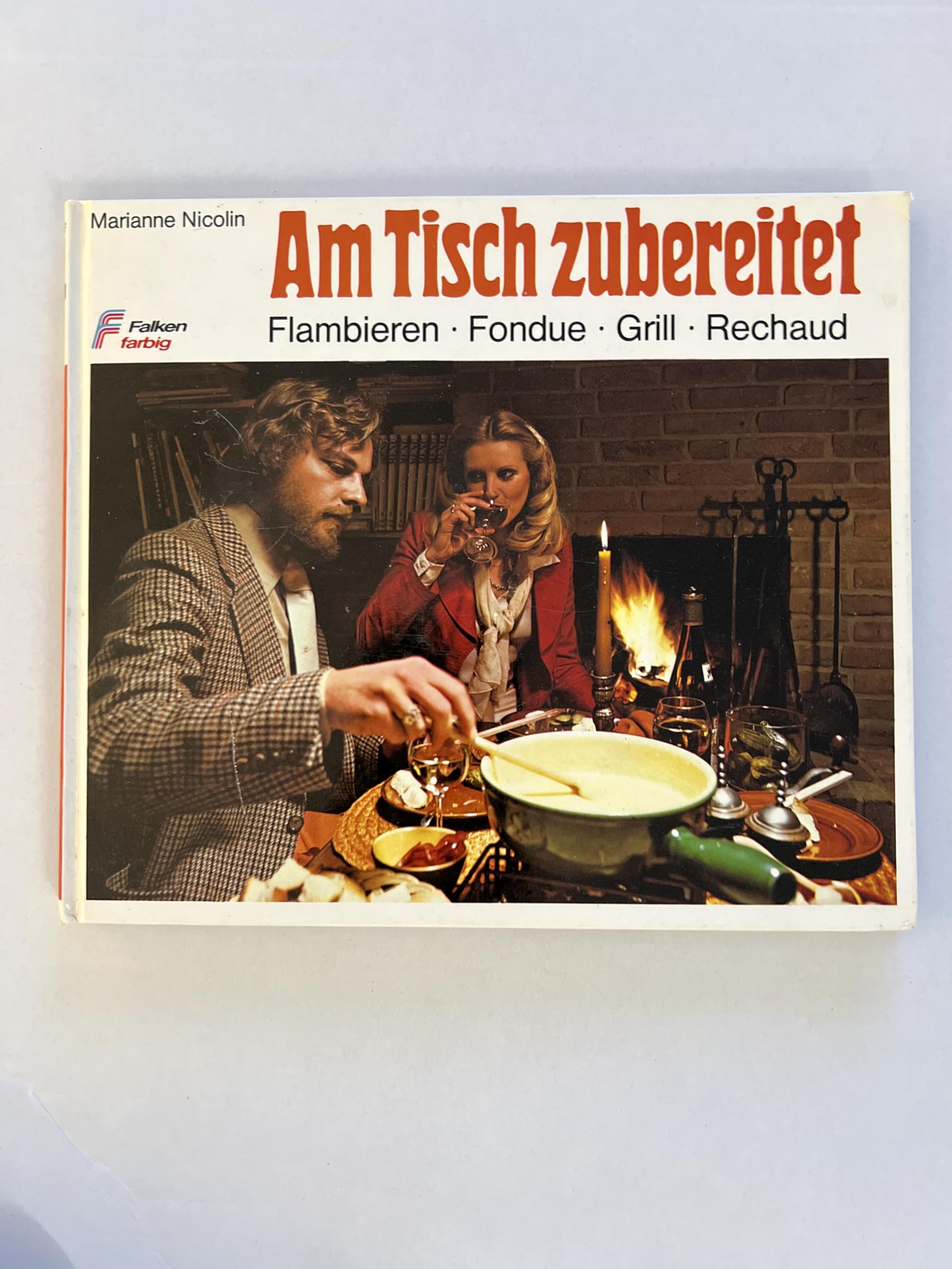 Am Tisch Zubereitet: Fondues, Raclettes, Flambieren Books