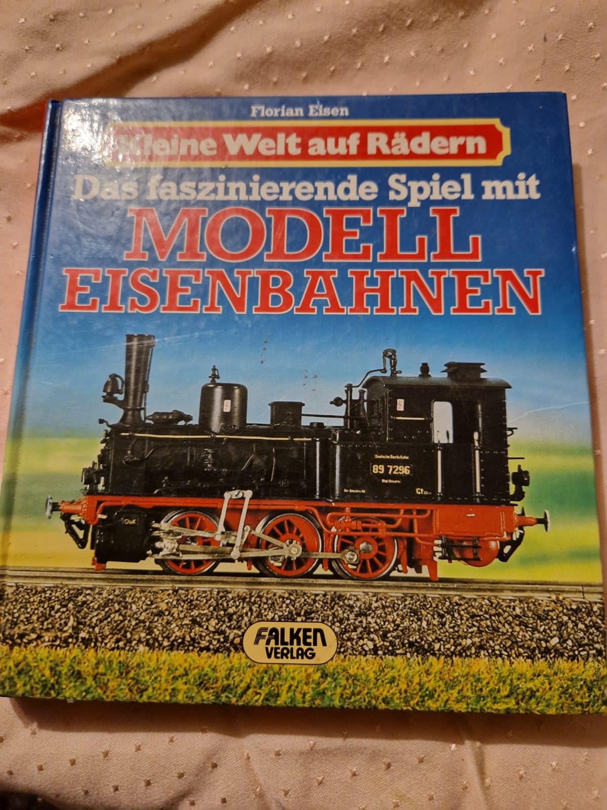 Das faszinierende Spiel mit Modelleisenbahnen. Kleine Welt auf Rädern. Books