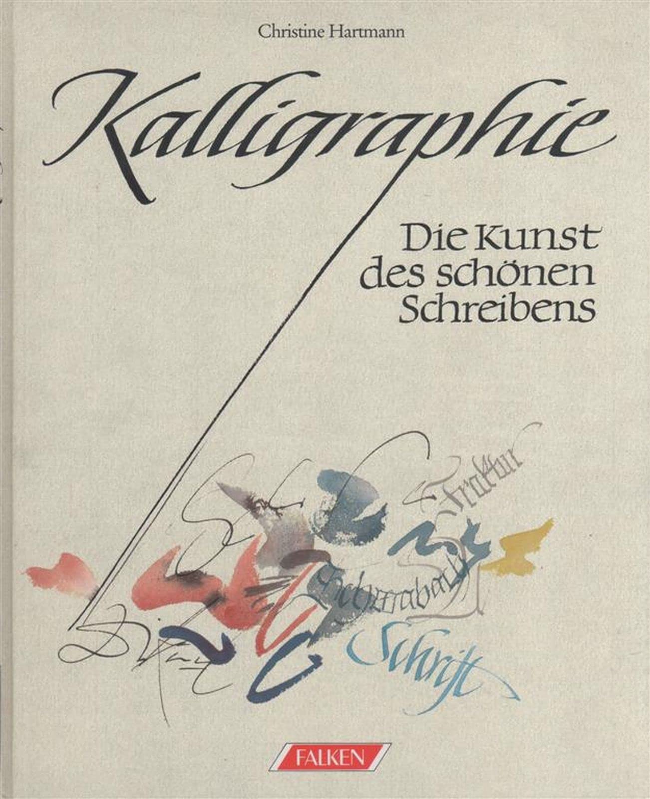 Kalligraphie. Die Kunst des schönen Schreibens. Professional & Reference Books