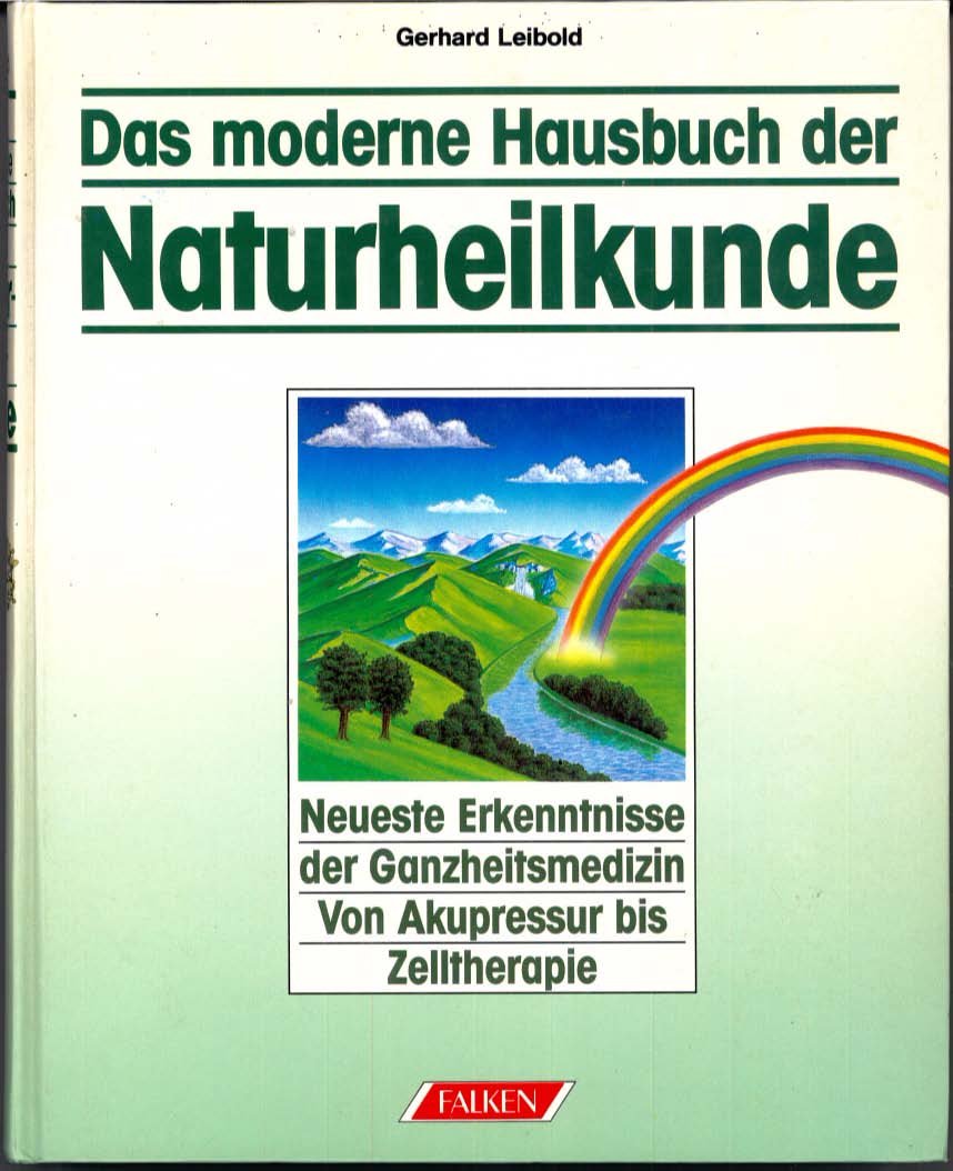 Das moderne Hausbuch der Naturheilkunde. Die neuesten Erkenntnisse von Akupressur bis Zelltherapie Health, Nutrition & Fitness