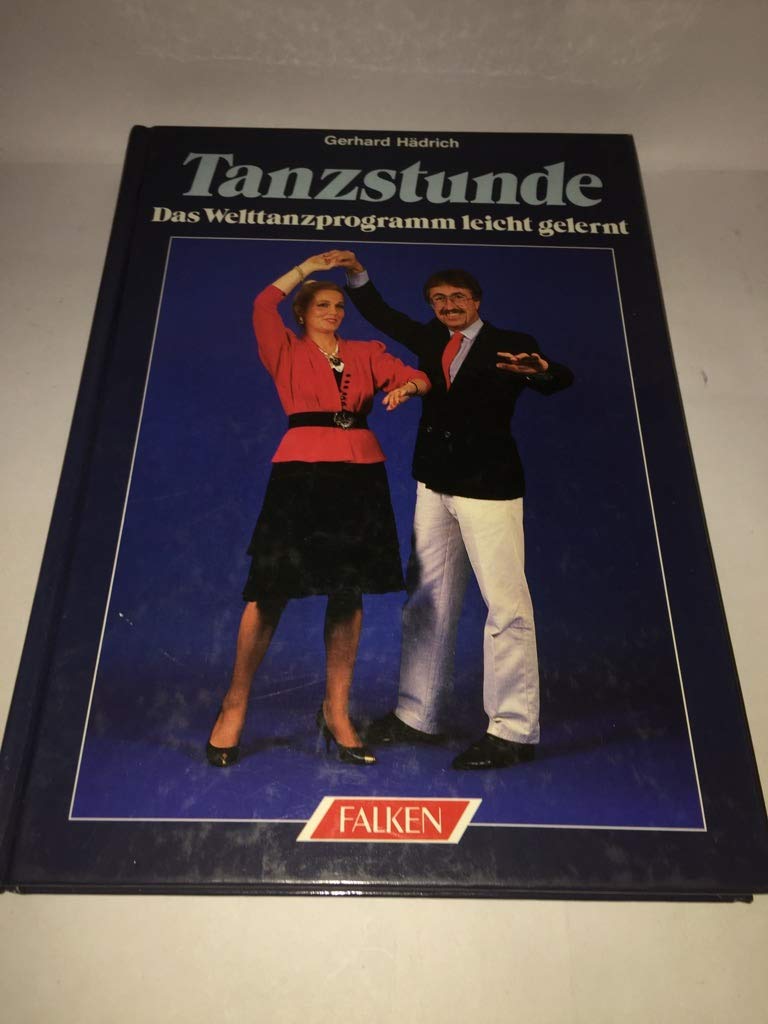 Tanzstunde. Das Welttanzprogramm leicht gelernt. Second-hand books on film, art and culture