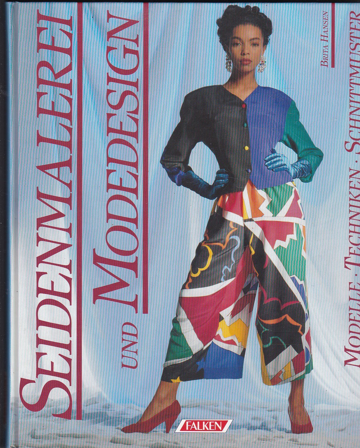Seidenmalerei und Modedesign. Modelle, Techniken, Schnittmuster. Second-hand books on film, art and culture