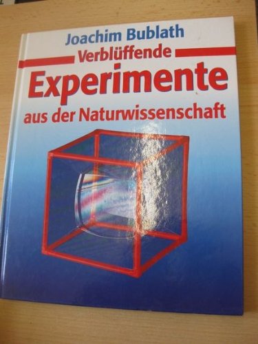 Verblüffende Experimente aus der Naturwissenschaft Natural Sciences