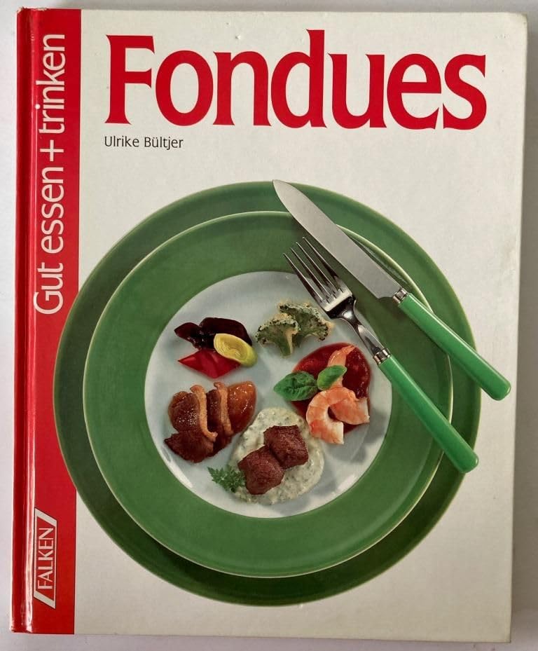Gut essen und trinken, Fondues Books