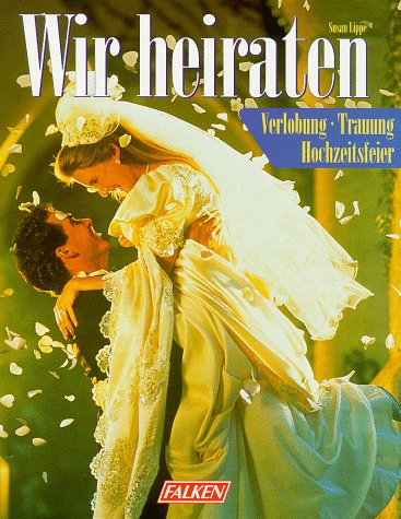 Wir heiraten. Verlobung - Trauung - Hochzeitsfeier. Books
