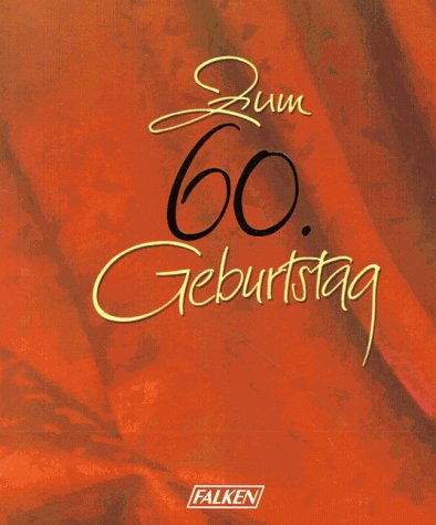 Zum Sechzigsten (60) Geburtstag. General education
