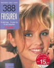 388 Frisuren. Für jede Länge. Für jeden Typ. Für jede Gelegenheit. Lifestyle