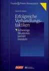 Erfolgreiche Verhandlungstaktiken. Schwierige Situationen perfekt meistern. Business, Finance & Career